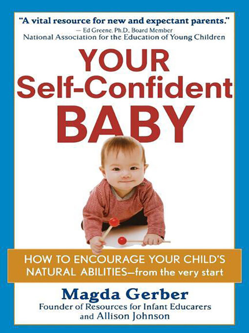 Title details for Your Self-Confident Baby by Magda Gerber - Available